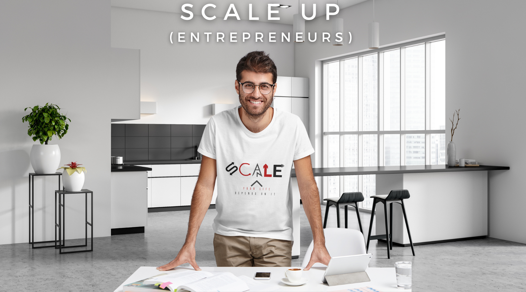 Scale Up (Entrepreneurs)