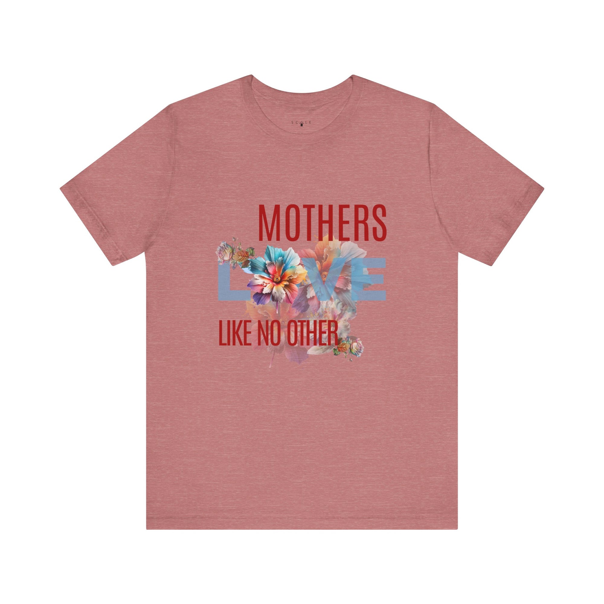 Mother's Love Like No Other Tee
