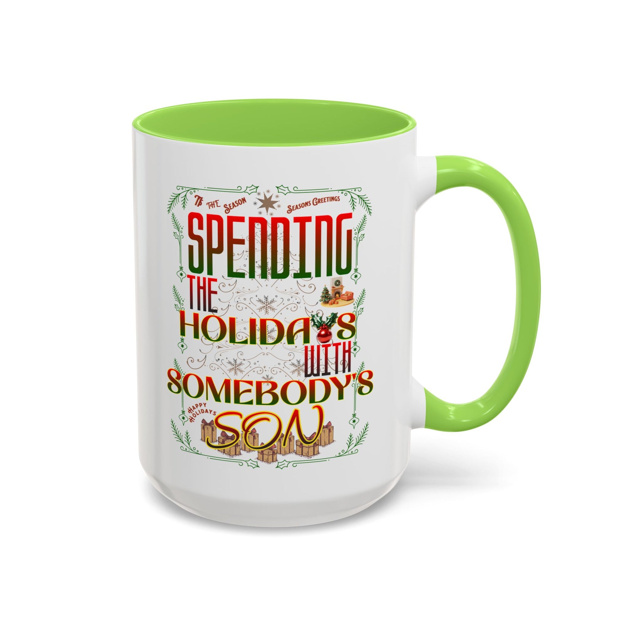 &quot;With Somebody&#39;s Son&quot; Holiday Coffee Mug (11oz/15oz)