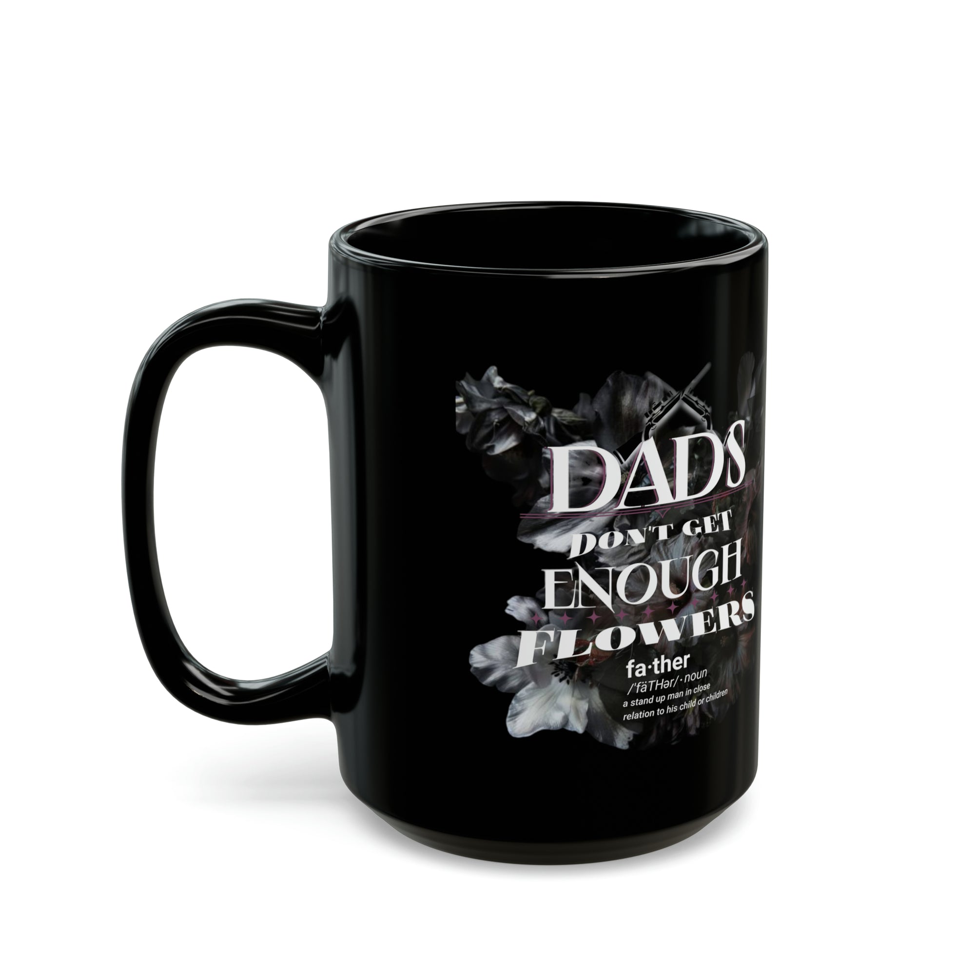 Father's Flowers Black Mug (11oz, 15oz)