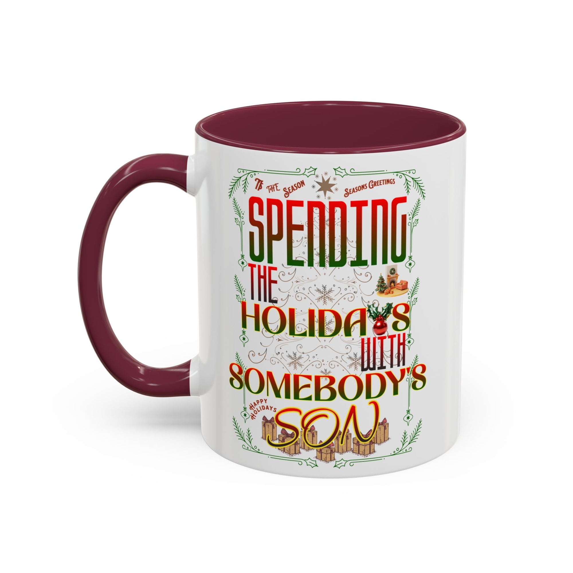 &quot;With Somebody&#39;s Son&quot; Holiday Coffee Mug (11oz/15oz)