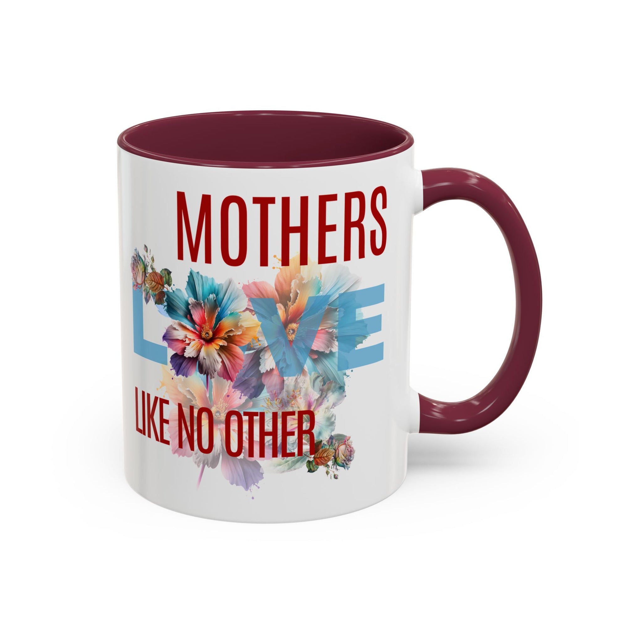Mother’s Love Floral Mug - "Mothers Love Like No Other" 11oz/15oz