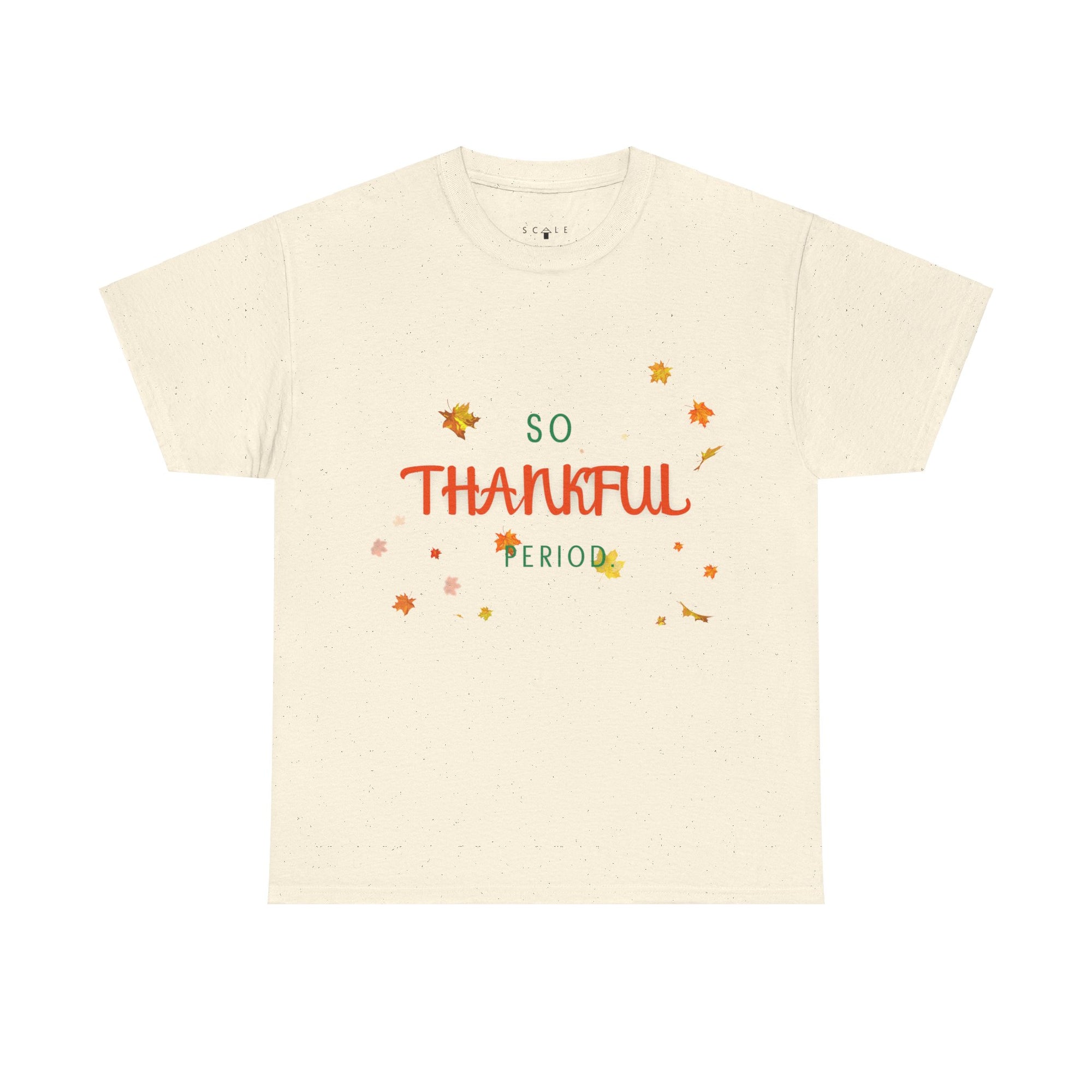 So Thankful Period Unisex Tee