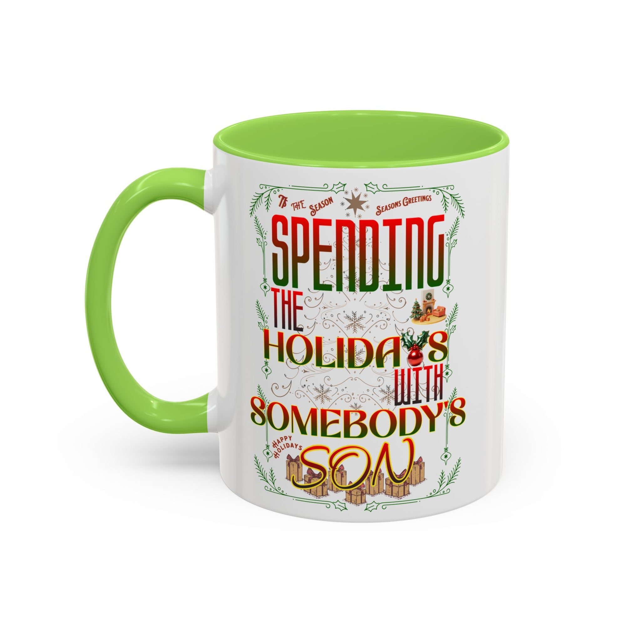 &quot;With Somebody&#39;s Son&quot; Holiday Coffee Mug (11oz/15oz)