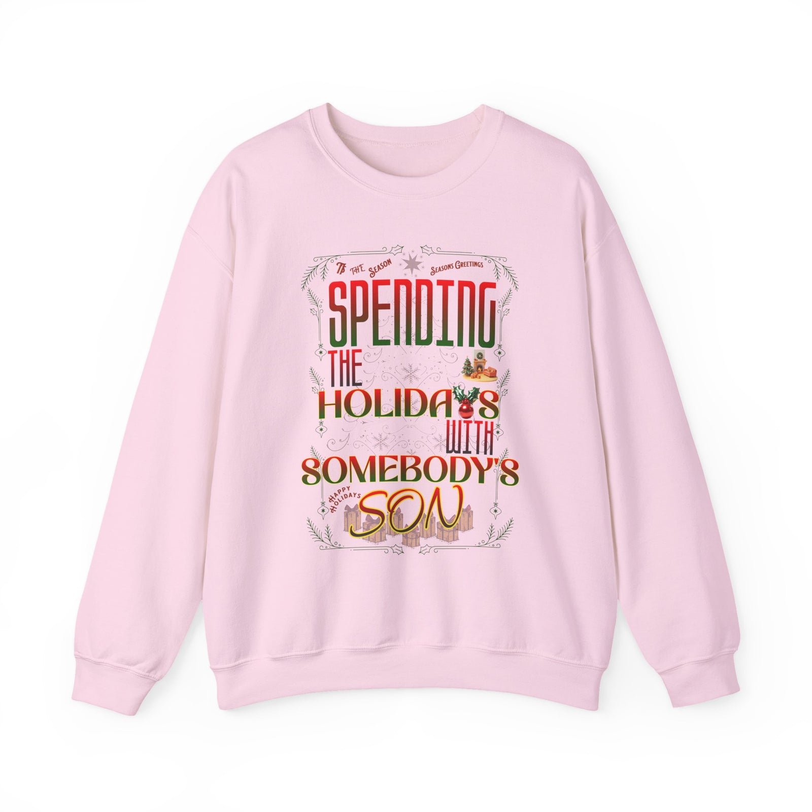 "With Somebody's Son" Holiday Sweatshirt