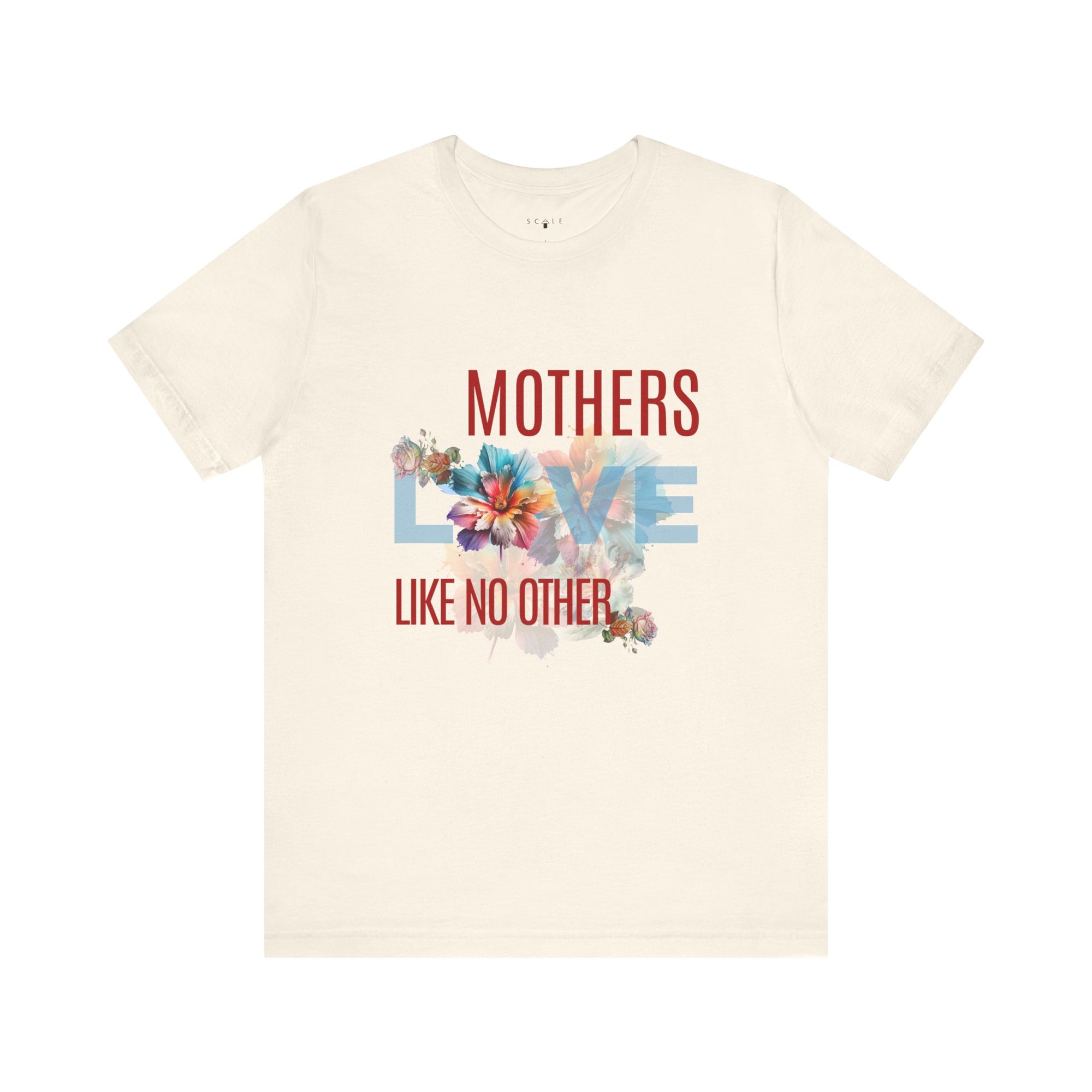Mother's Love Like No Other Tee