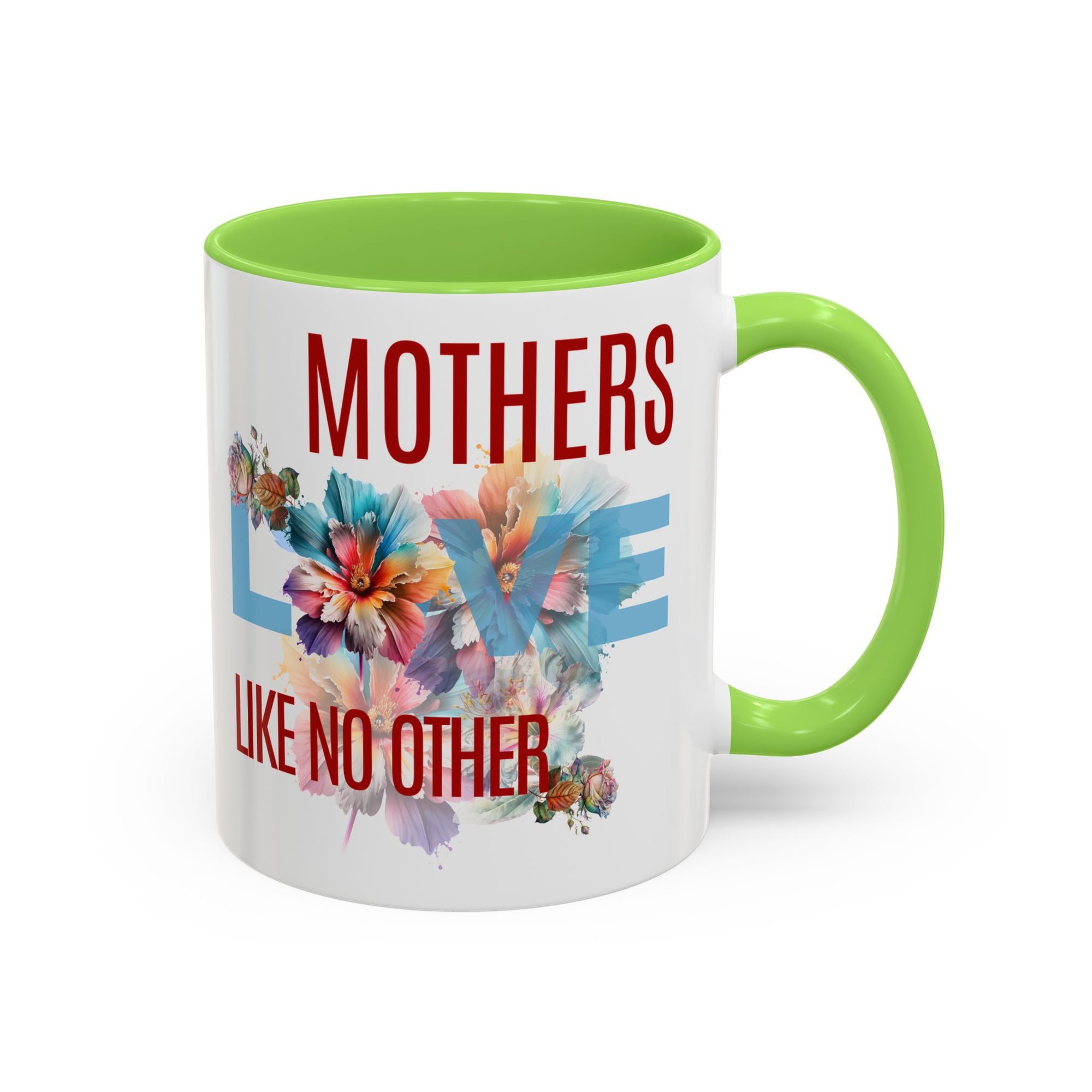 Mother’s Love Floral Mug - "Mothers Love Like No Other" 11oz/15oz
