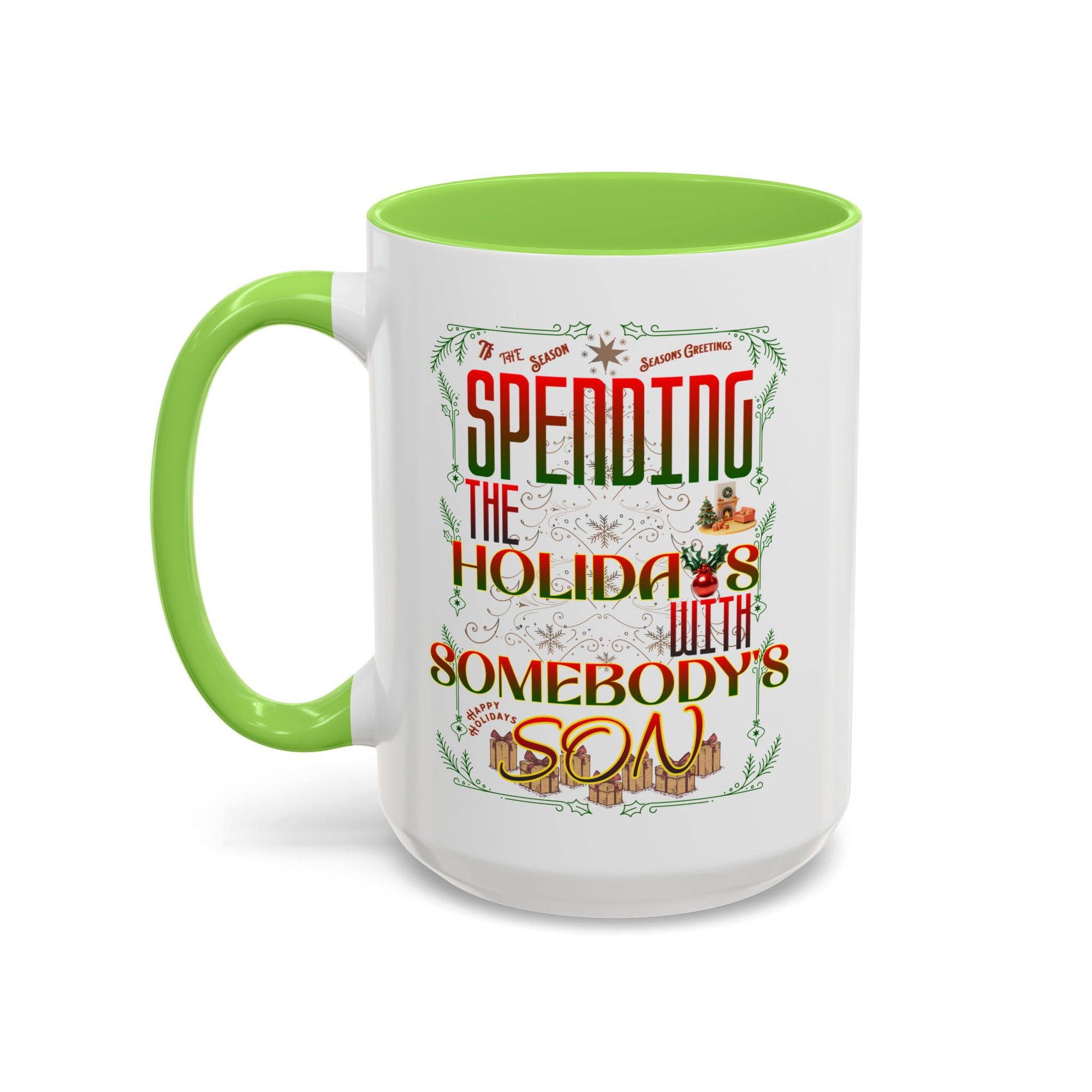 &quot;With Somebody&#39;s Son&quot; Holiday Coffee Mug (11oz/15oz)