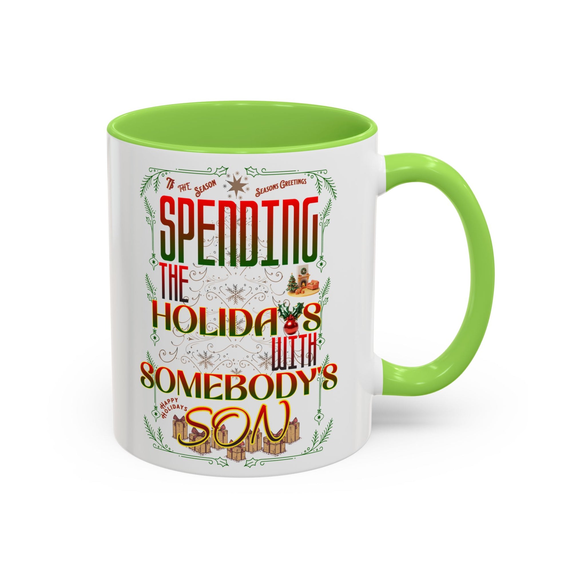 &quot;With Somebody&#39;s Son&quot; Holiday Coffee Mug (11oz/15oz)