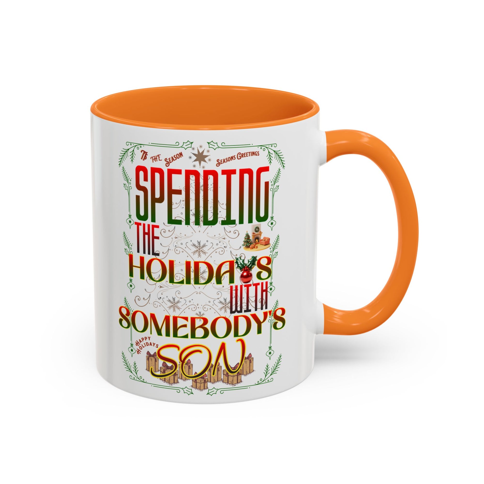&quot;With Somebody&#39;s Son&quot; Holiday Coffee Mug (11oz/15oz)