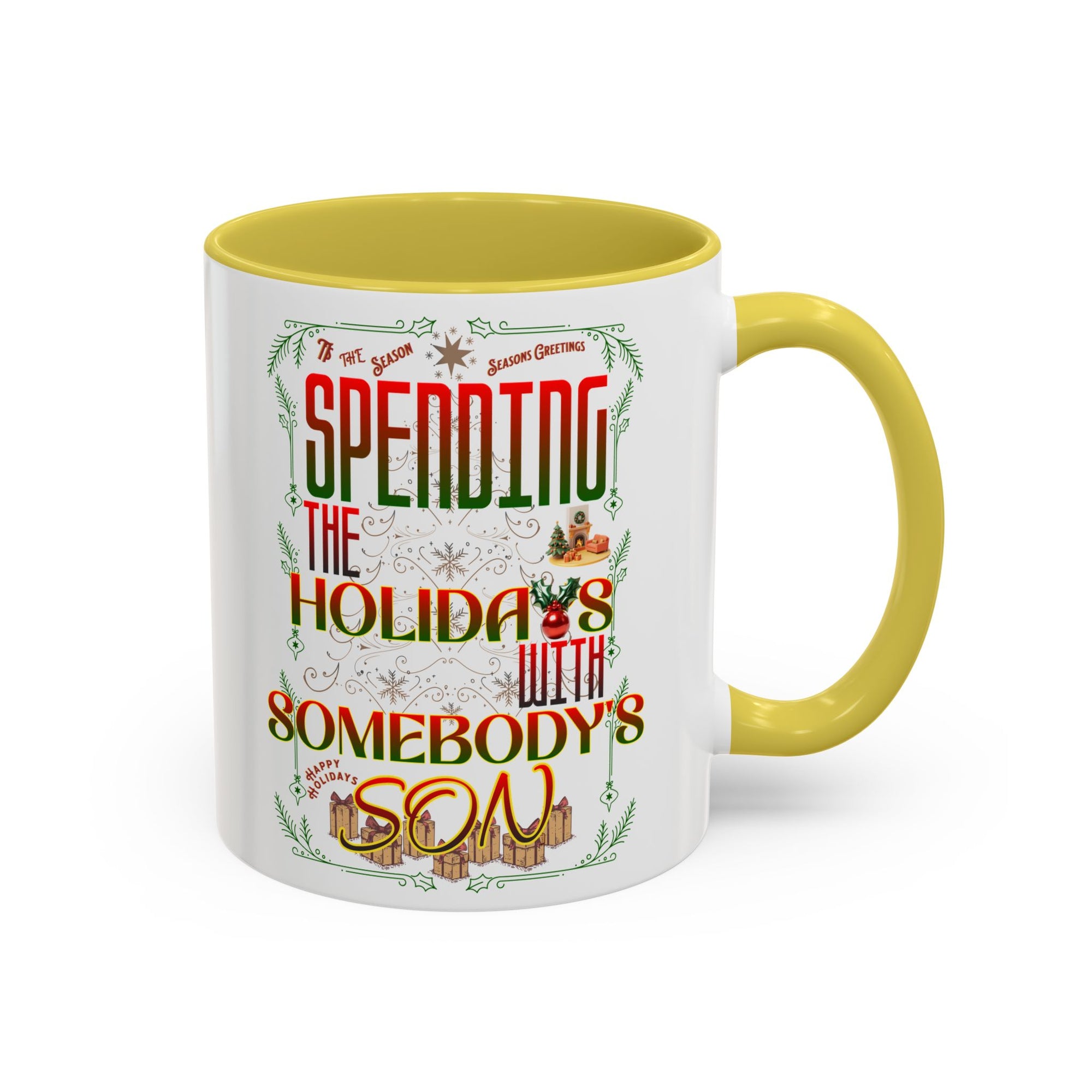 &quot;With Somebody&#39;s Son&quot; Holiday Coffee Mug (11oz/15oz)
