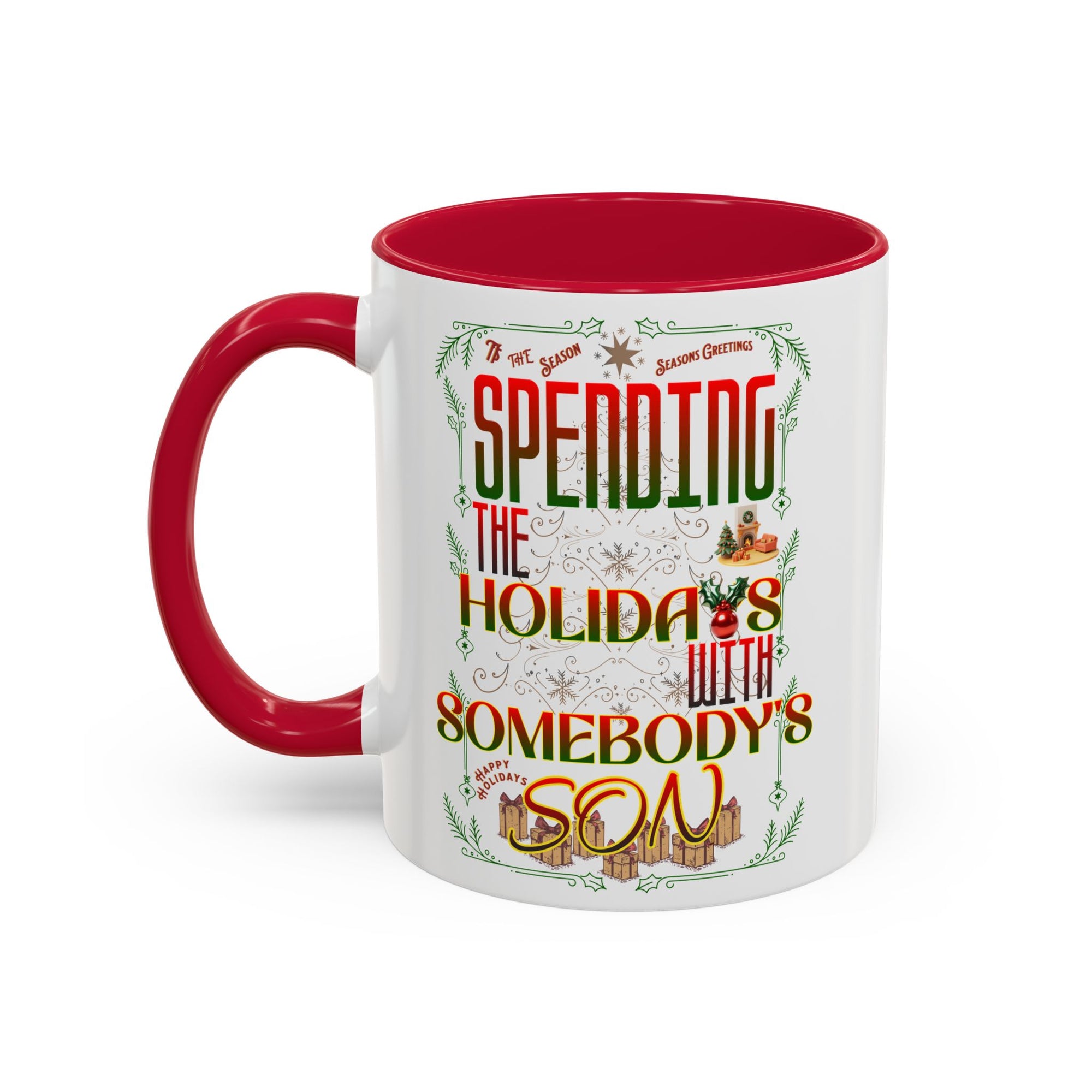 &quot;With Somebody&#39;s Son&quot; Holiday Coffee Mug (11oz/15oz)