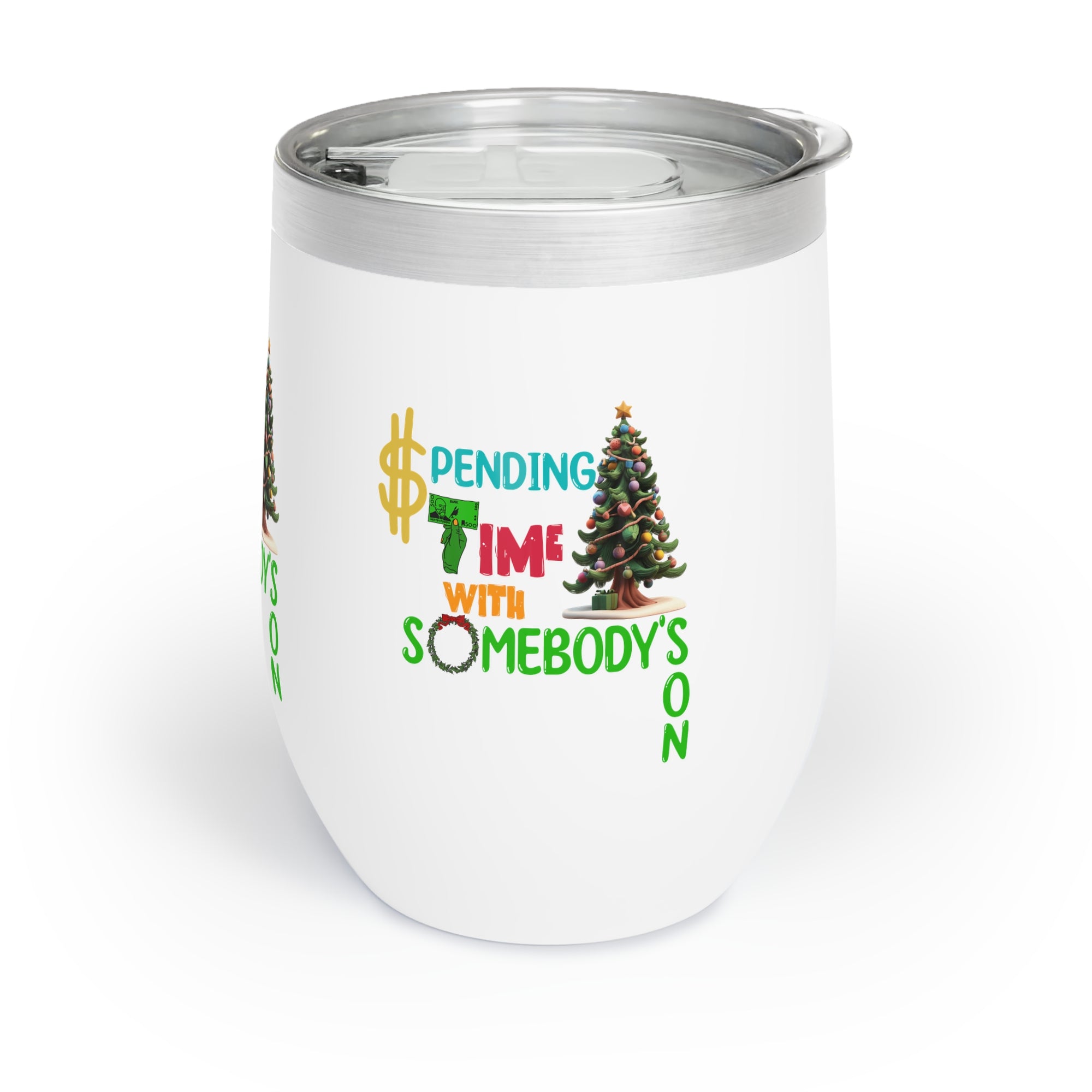 &quot;Spending Time&quot; Chill Wine Tumbler