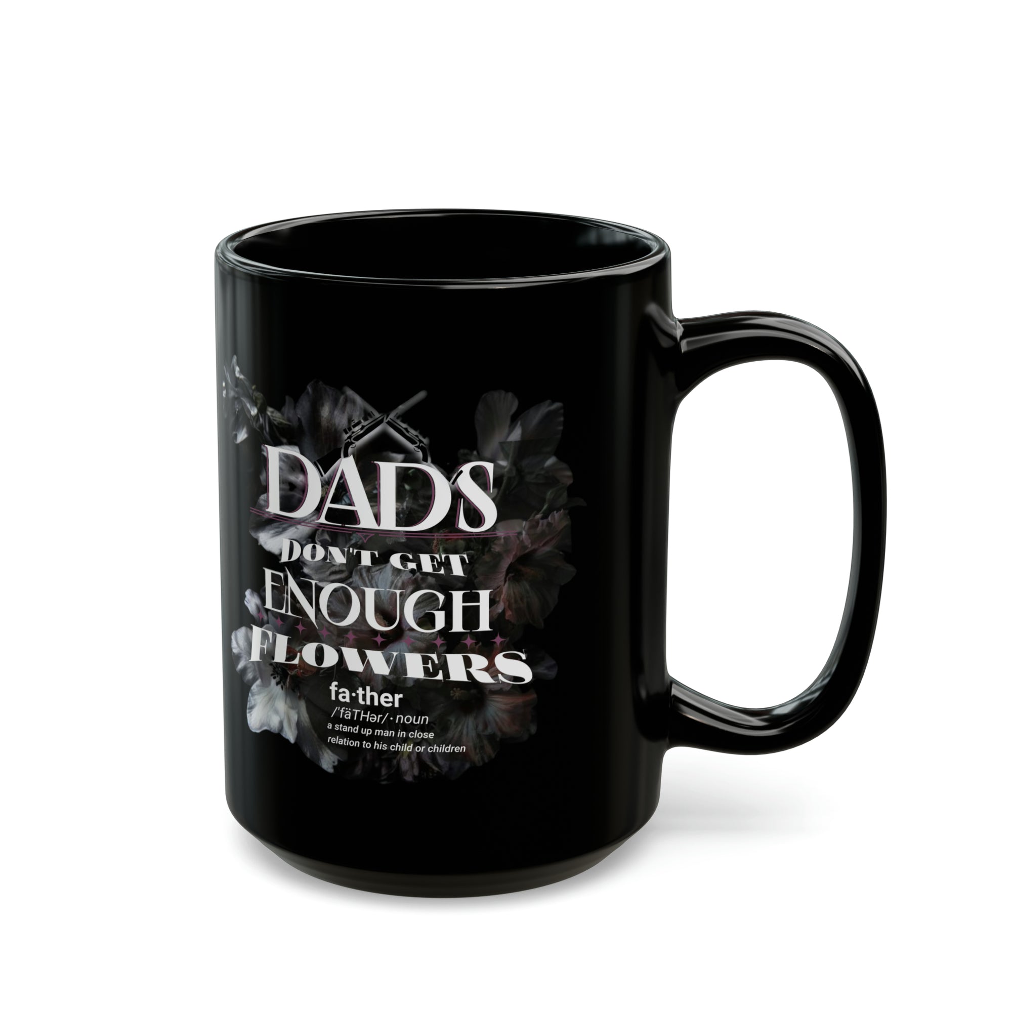 Father's Flowers Black Mug (11oz, 15oz)