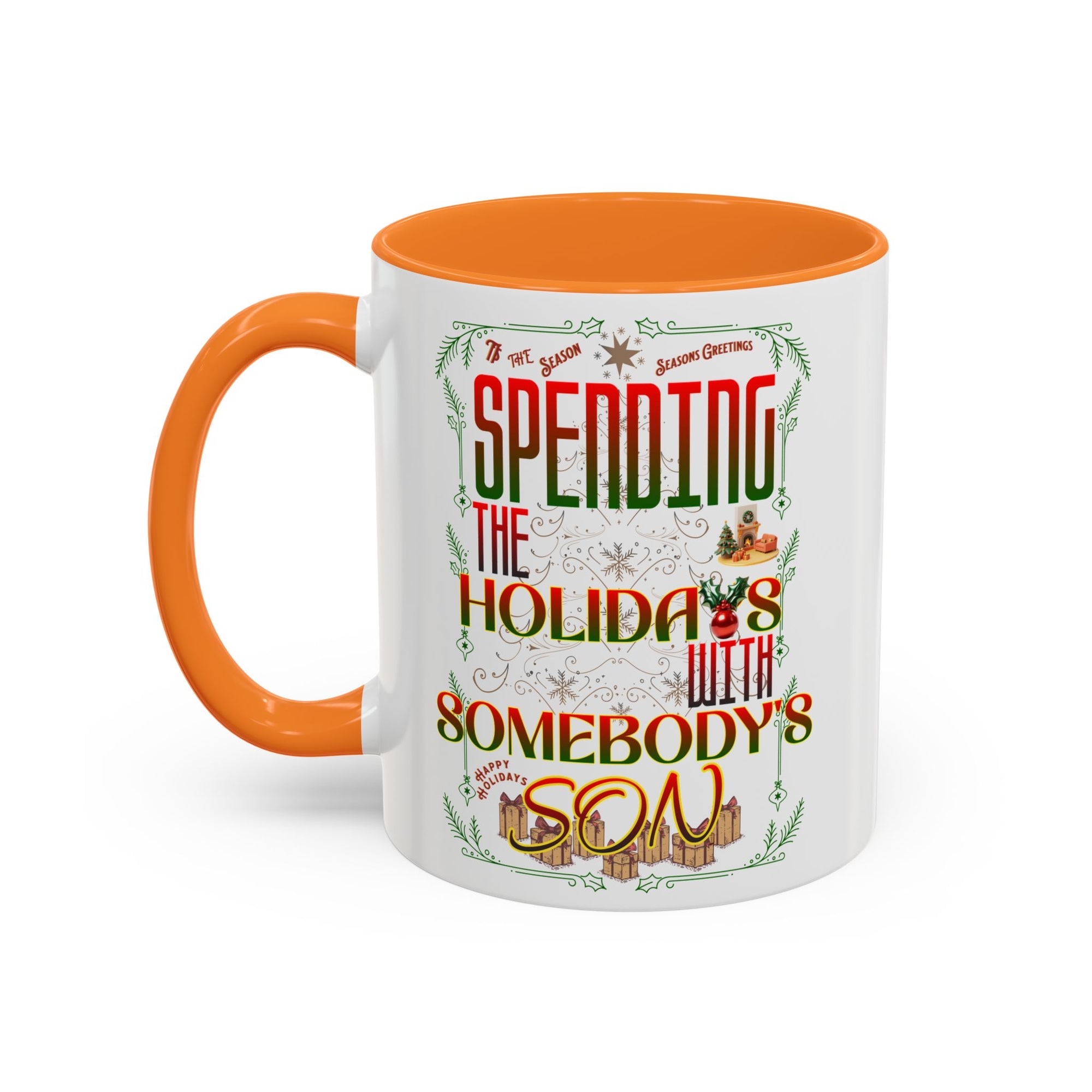 &quot;With Somebody&#39;s Son&quot; Holiday Coffee Mug (11oz/15oz)