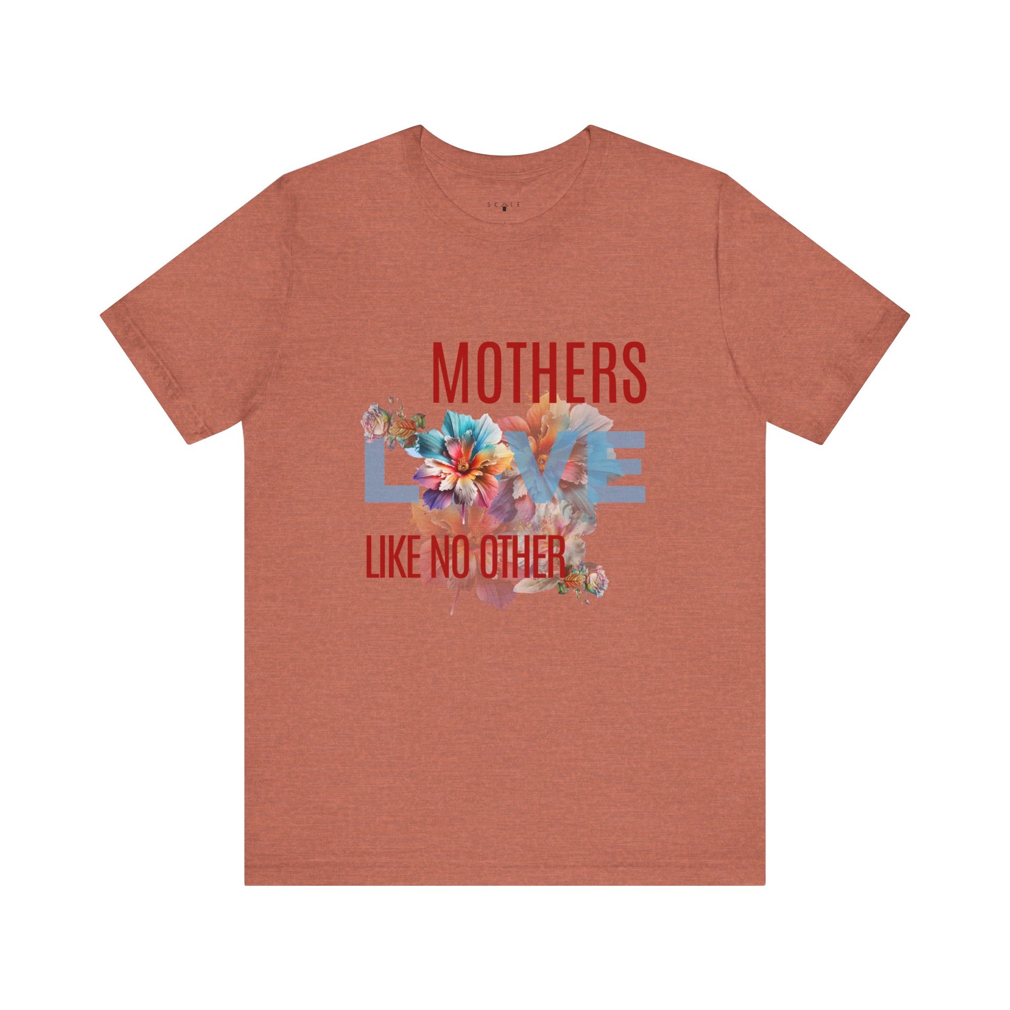 Mother's Love Like No Other Tee