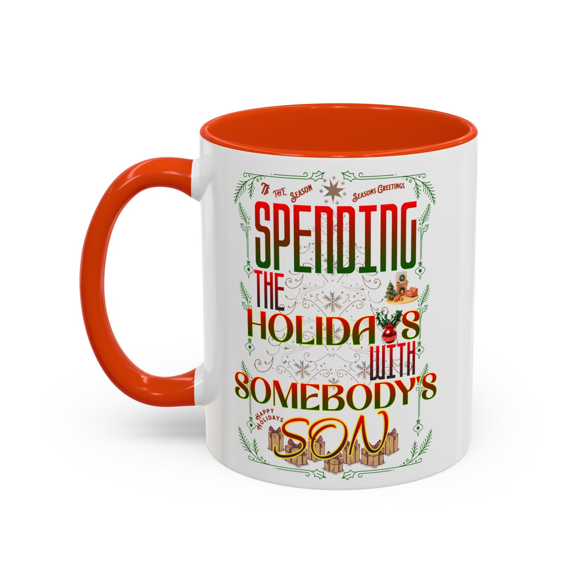 &quot;With Somebody&#39;s Son&quot; Holiday Coffee Mug (11oz/15oz)