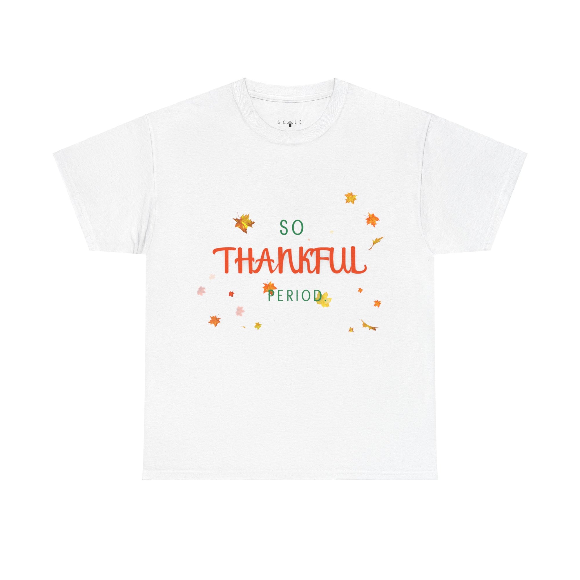 So Thankful Period Unisex Tee