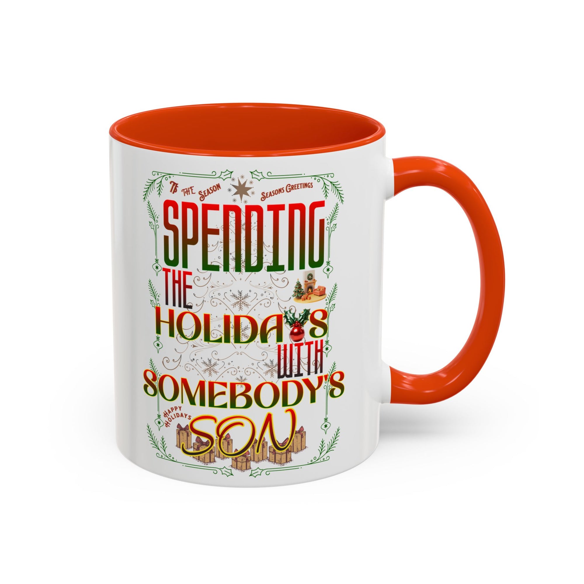 &quot;With Somebody&#39;s Son&quot; Holiday Coffee Mug (11oz/15oz)