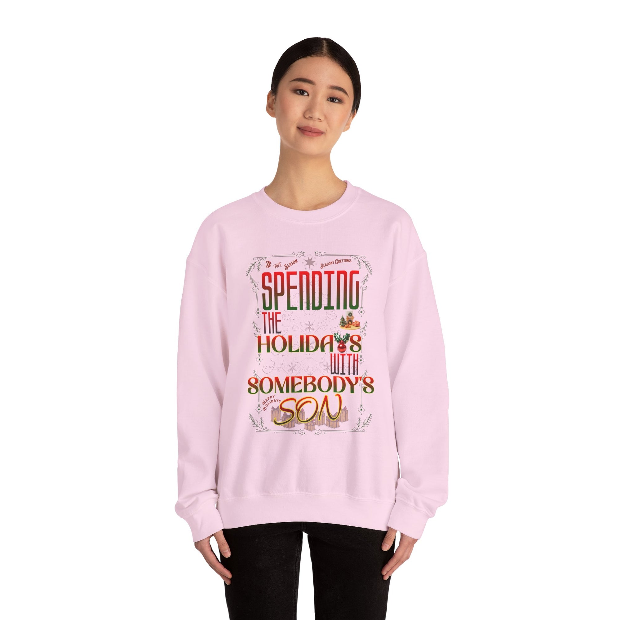 &quot;With Somebody&#39;s Son&quot; Holiday Sweatshirt
