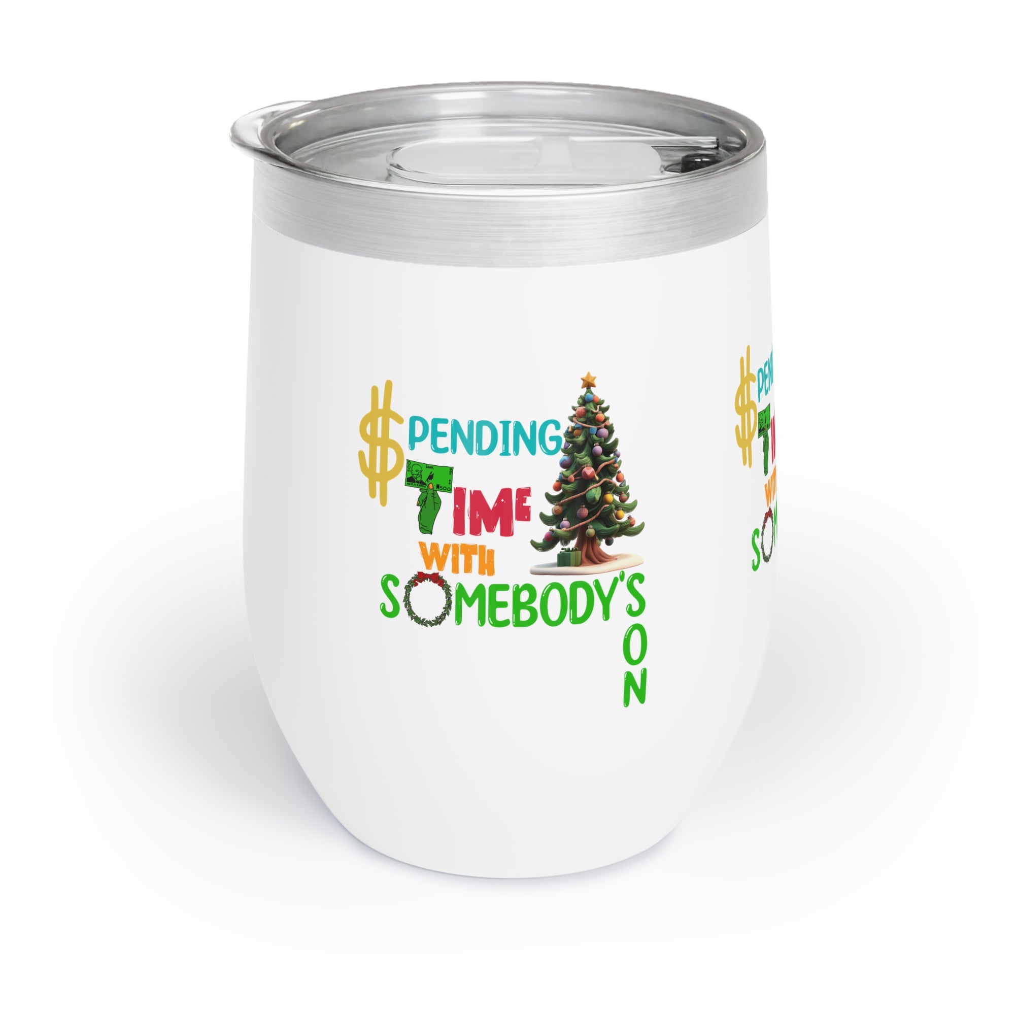 &quot;Spending Time&quot; Chill Wine Tumbler